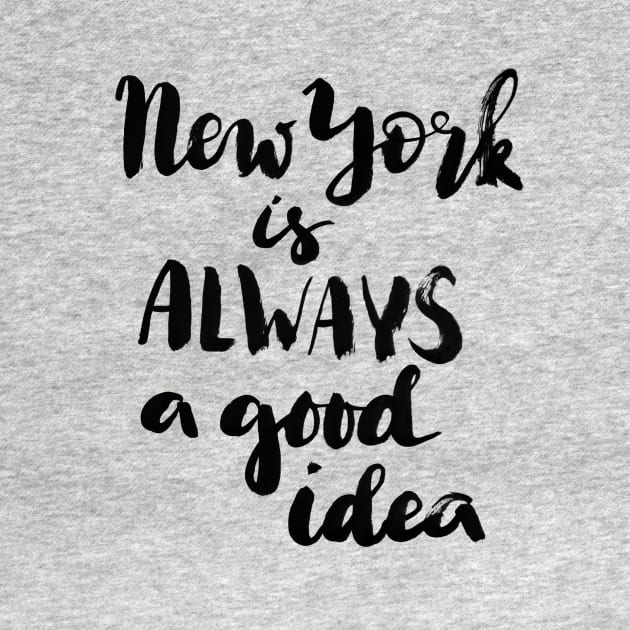 New York is always a good idea by Ychty